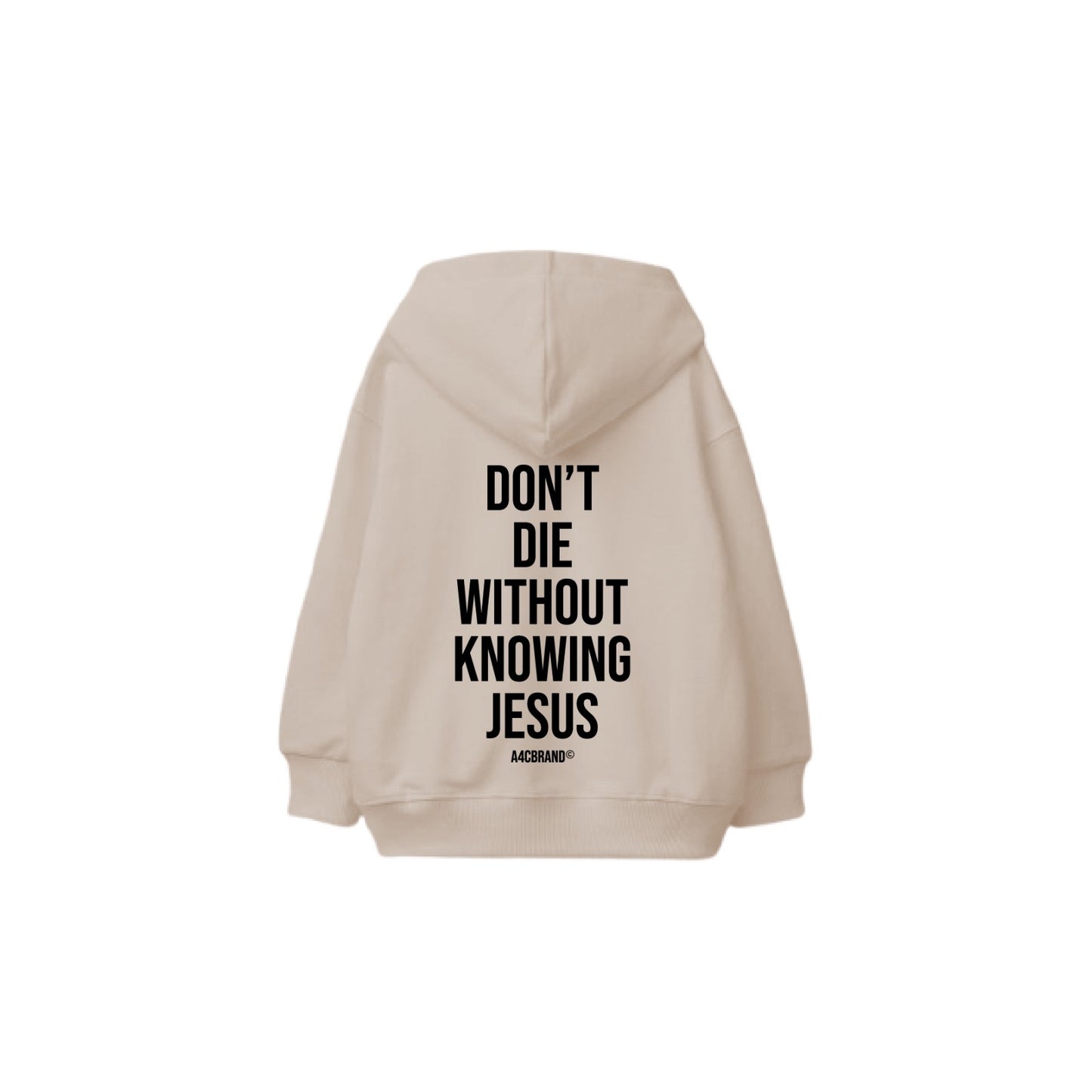 Don’t Die Without Knowing Jesus - Hoodie