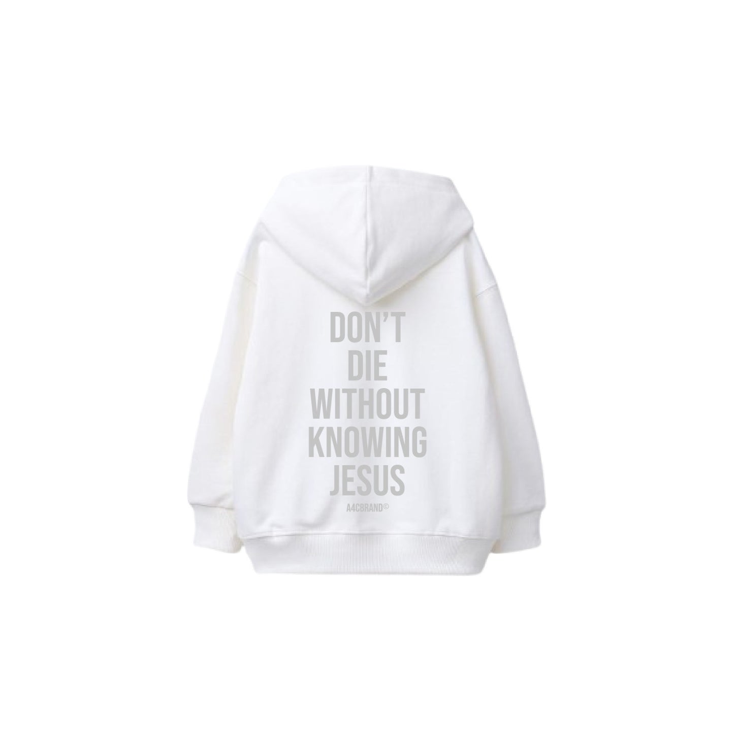 Don’t Die Without Knowing Jesus - Hoodie