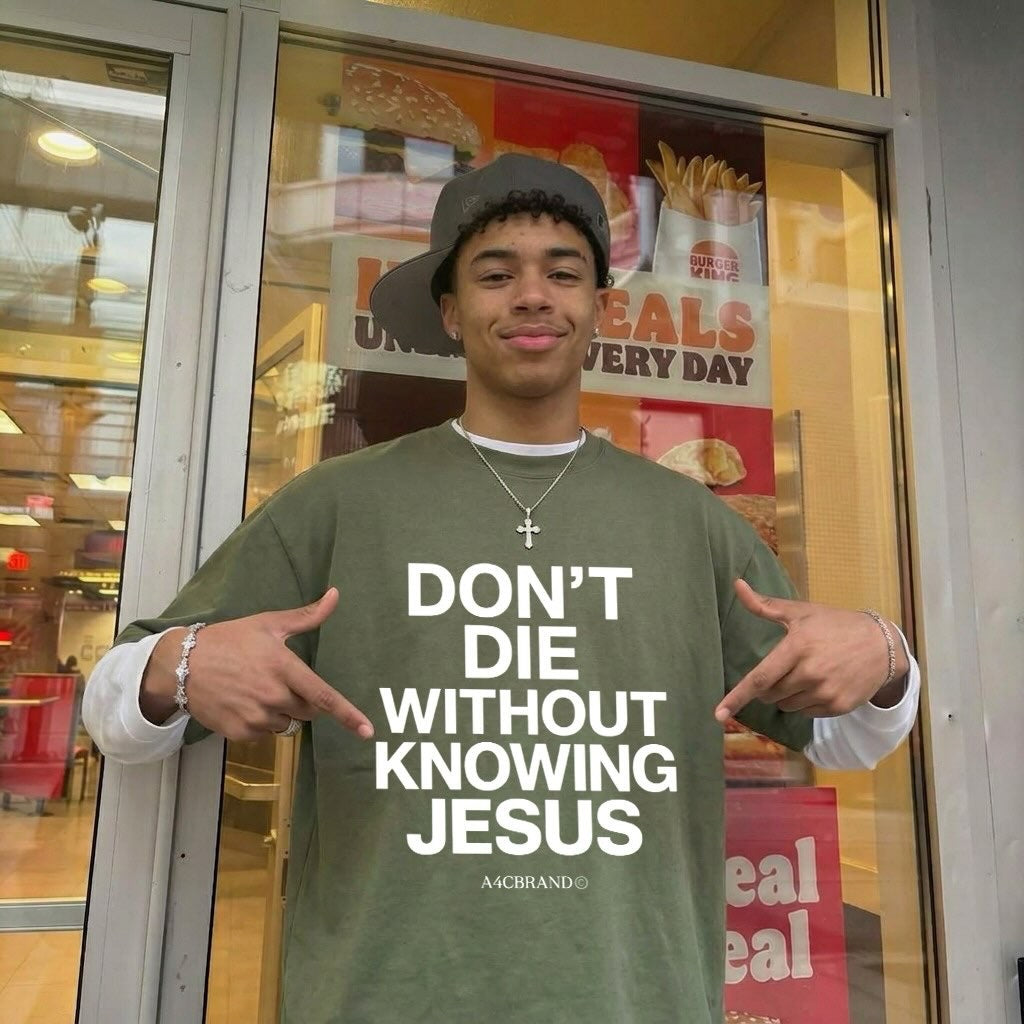 Don't Die Without Knowing Jesus front print tee, olive, on model