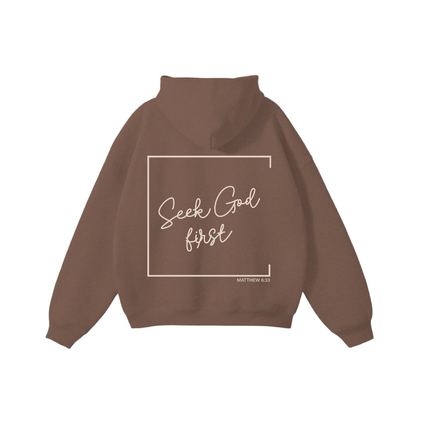 Seek God First Hoodie Design Back