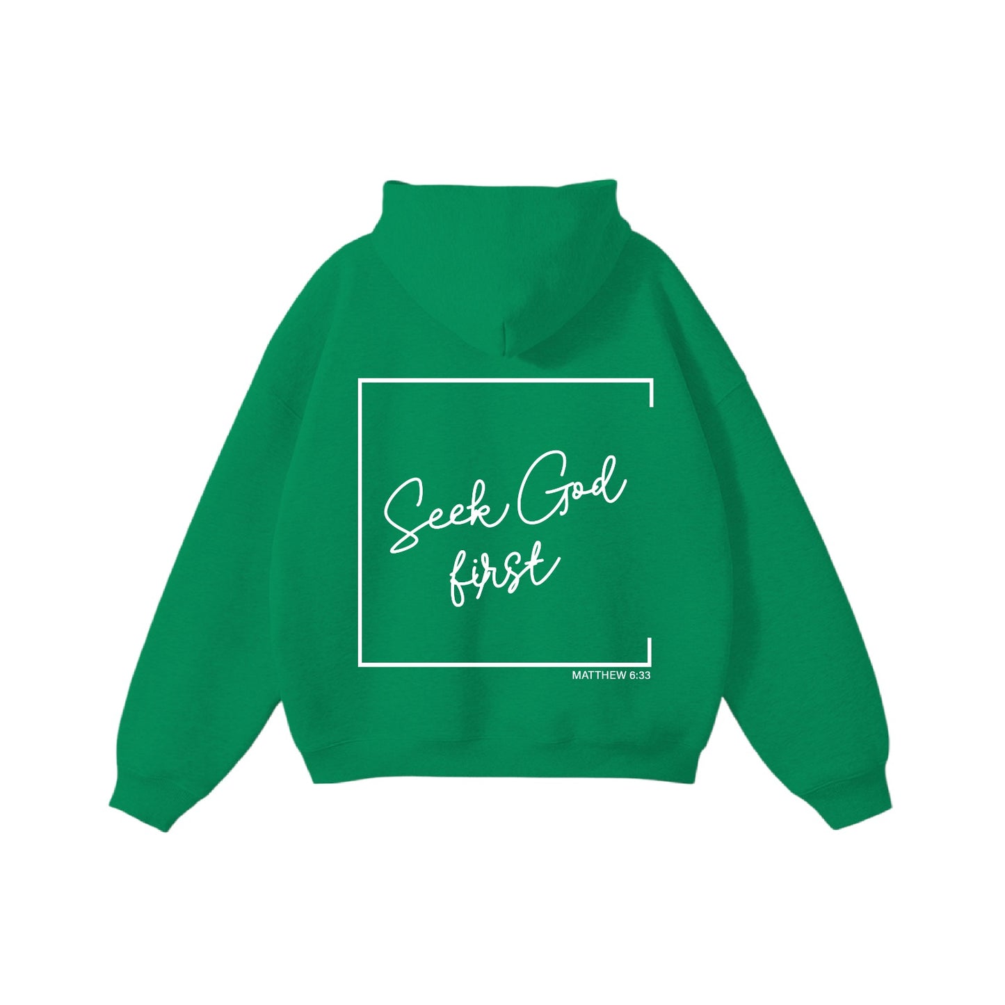 Seek God First Hoodie Design Back