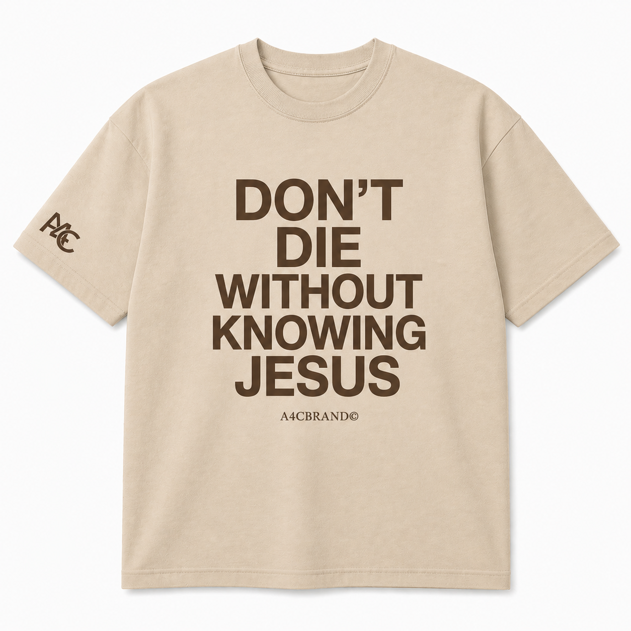 Don’t Die Without Knowing Jesus Front Print T-Shirt