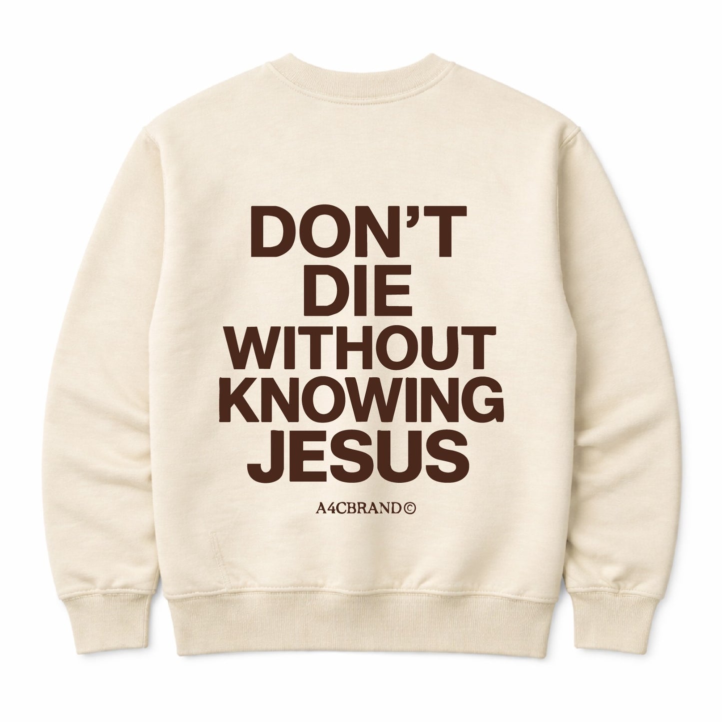 Don't Die Without Knowing Jesus - Crew Neck