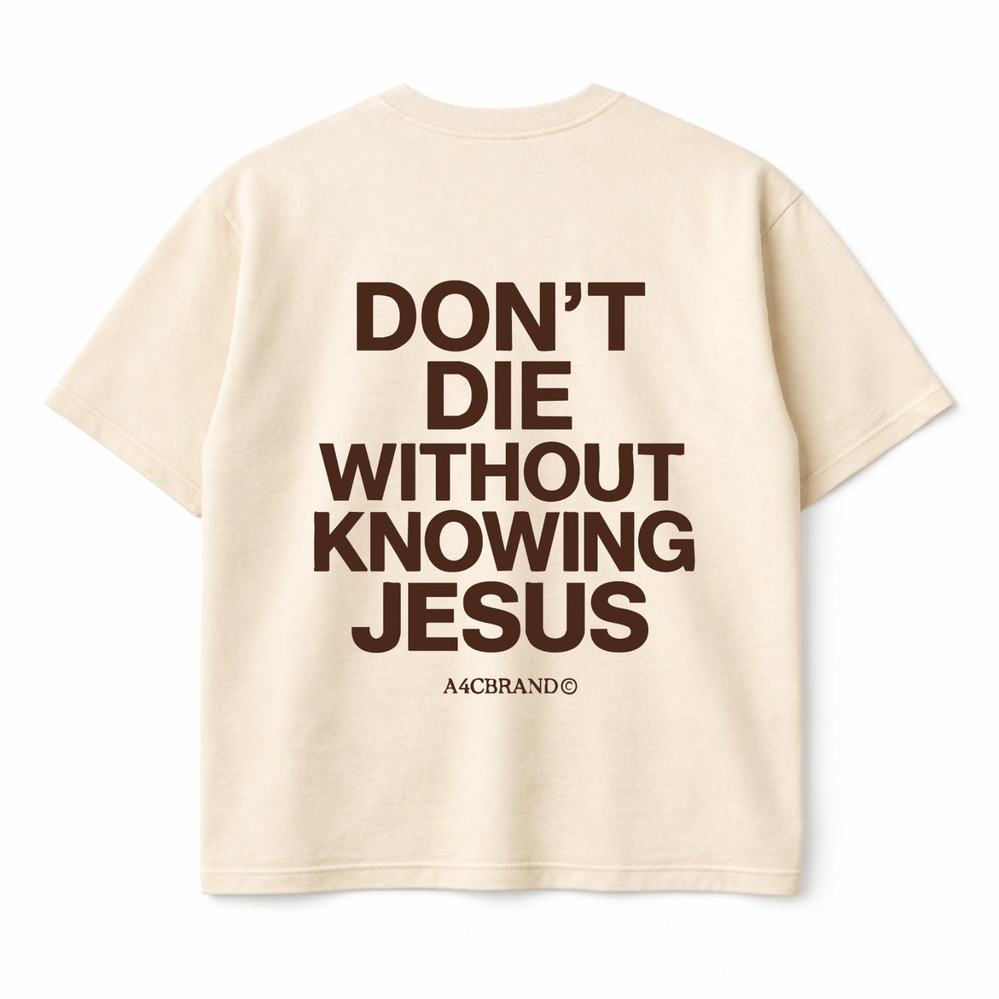 Don’t Die Without Knowing Jesus Shirt