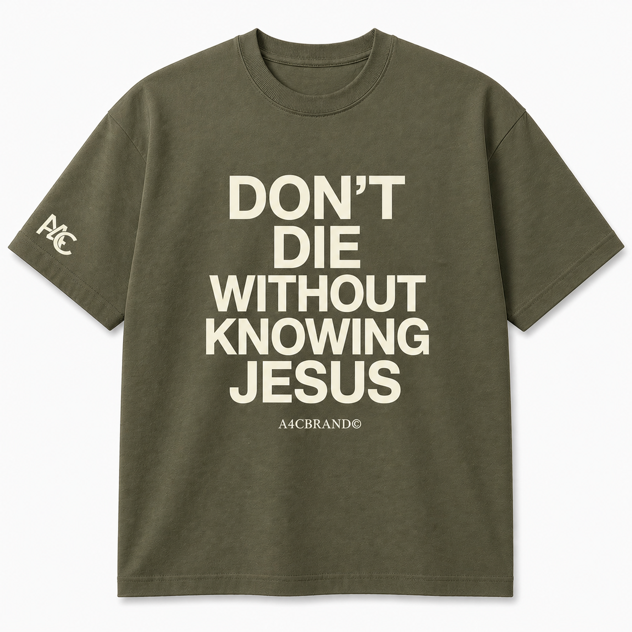 Don’t Die Without Knowing Jesus Front Print T-Shirt