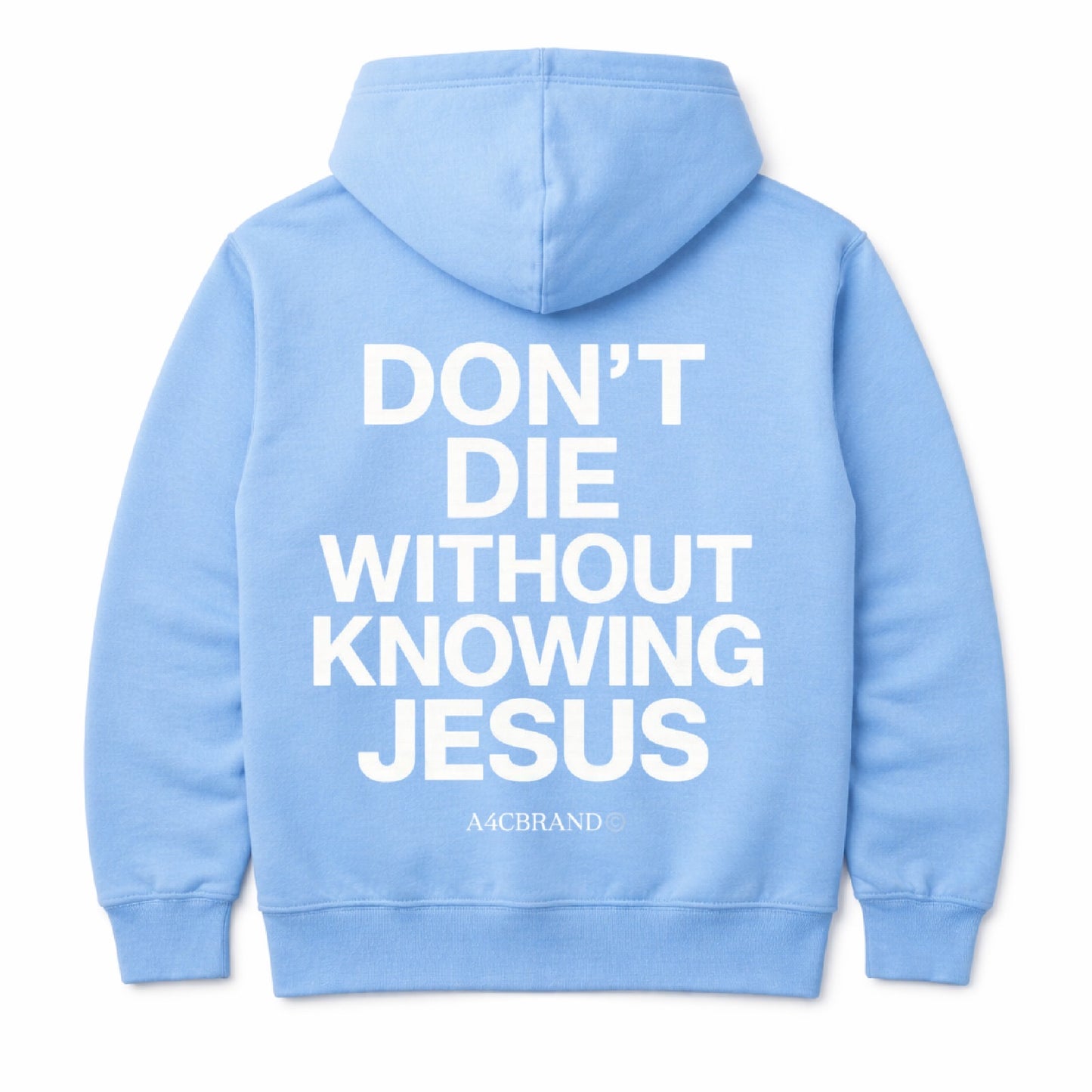 Don't Die Without Knowing Jesus - Hoodies