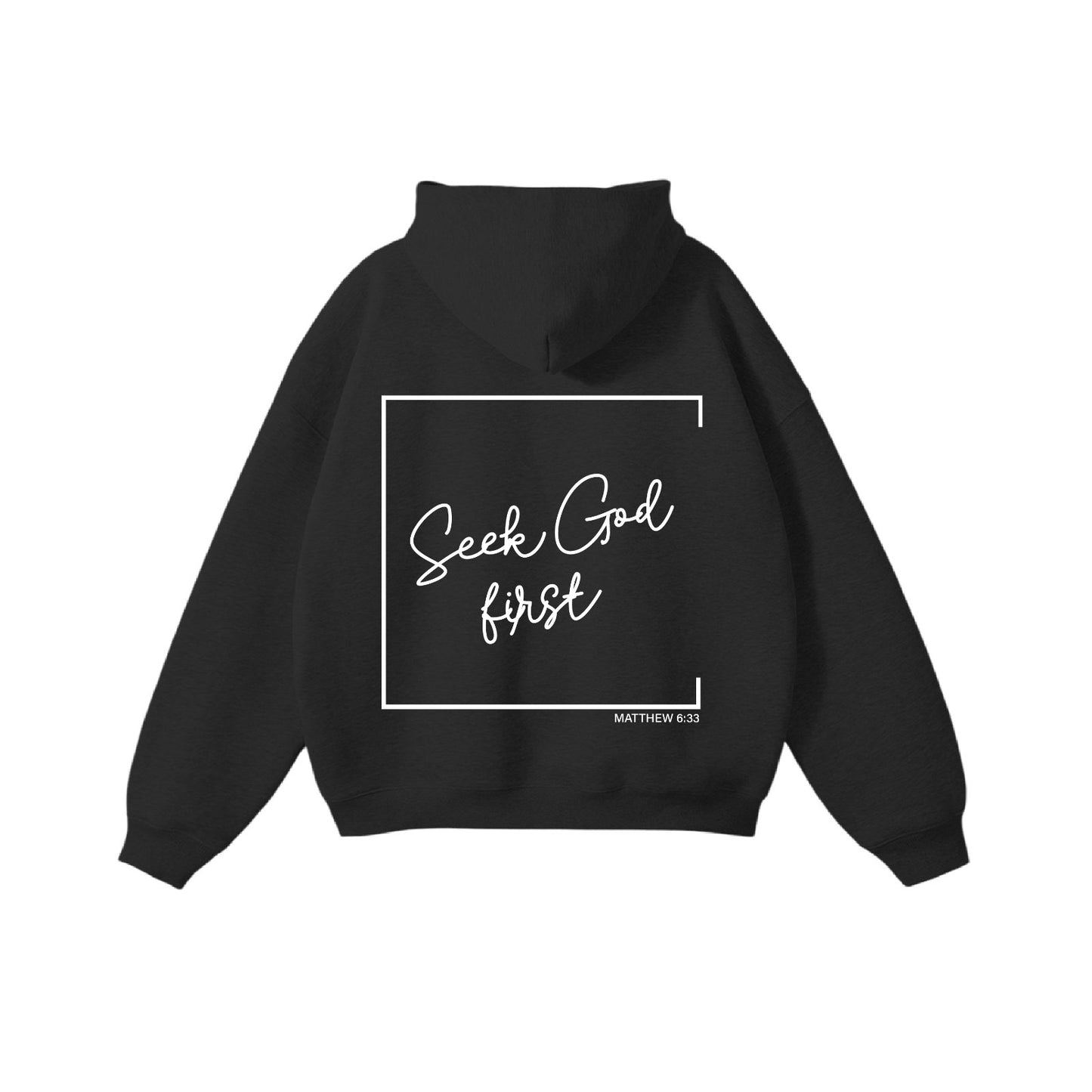 Seek God First Hoodie Design Back